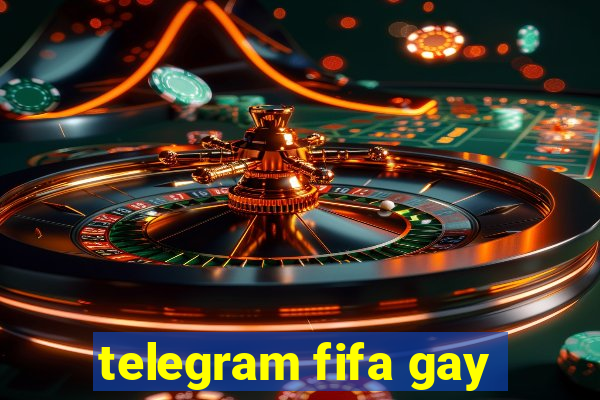 telegram fifa gay